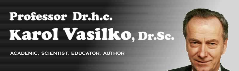 Professor Karol Vasilko, Dr.Sc.  -  Academic, Scientist, Educator, Author